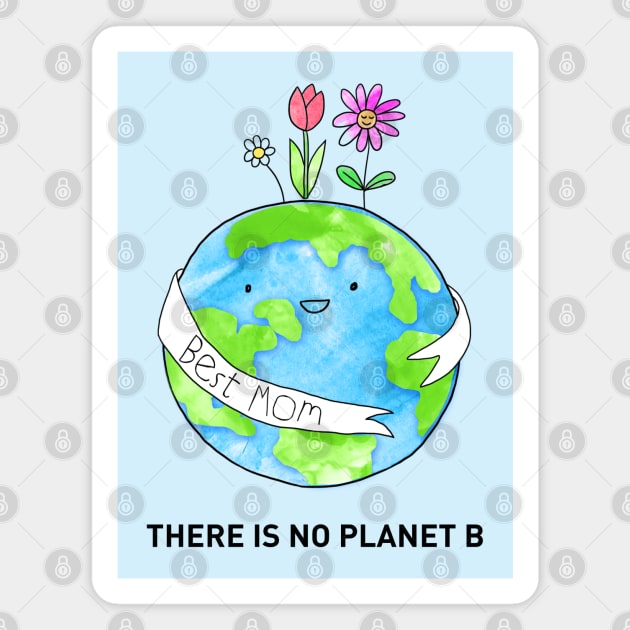 There is no planet B Magnet by SuperrSunday